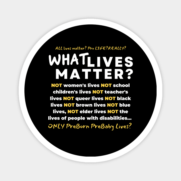 WHAT LIVES MATTER? Magnet by Bold Democracy